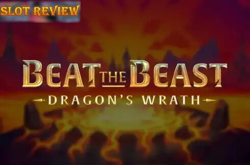 Beat the Beast Dragons Wrath Slot Review